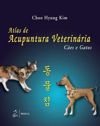 Atlas De Acupuntura Veterinária Cães E Gatos