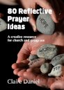 80 Reflective Prayer Ideas
