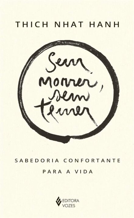 Sem Morrer, Sem Temer: Sabedoria Confortante Para A Vida