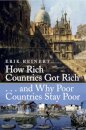 How Rich Countries Got Rich and Why Poor Countries Stay Poor