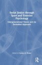 Social Justice through Sport and Exercise Psychology