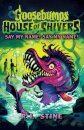 Goosebumps: House of Shivers 4: Say My Name! Say My Name!