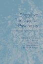 Cognitive Therapy for Psychosis