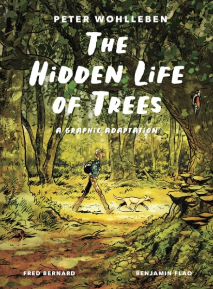 The Hidden Life Of Trees (Graphic Adaptation)