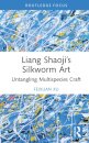 Liang Shaoji’s Silkworm Art