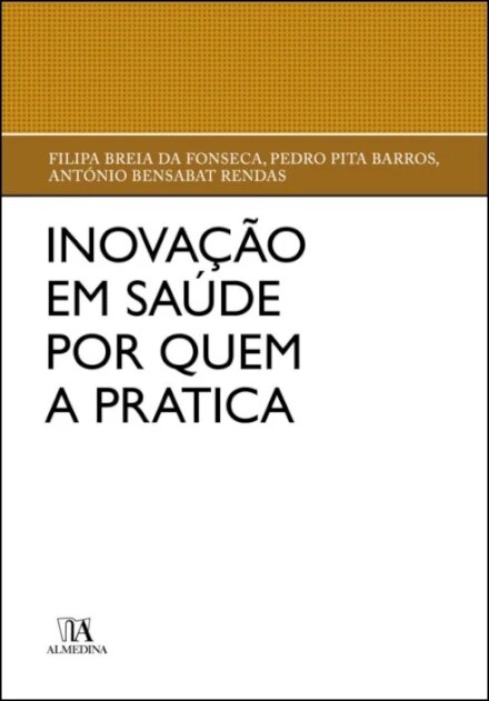 Inovação Em Saúde Por Quem A Pratica