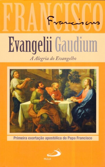 Evangelli Gaudium - A Alegria do Evangelho de Papa Francisco 