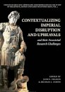 Contextualizing Imperial Disruption and Upheavals and their Associated Research Challenges