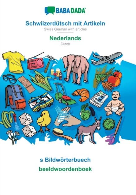 Schwiizerdutsch mit Artikeln - Nederlands, s Bildworterbuech