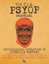 The CIA PSYOP Manual - Psychological Operations in Guerrilla Warfare