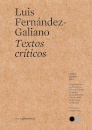 Textos Criticos 11. Luis Fdez Galiano