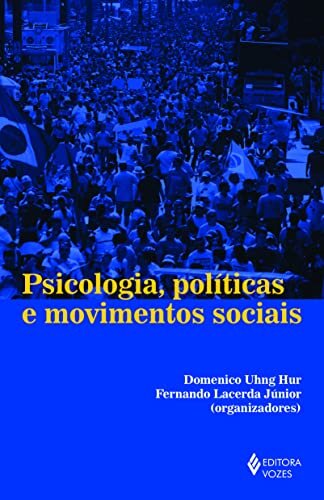 Psicologia, Políticas E Movimentos Sociais