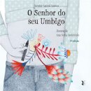 O Senhor do Seu Umbigo
