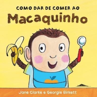 Como Dar de Comer ao Macaquinho Brincalhão