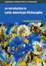 An Introduction to Latin American Philosophy