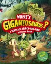 Where's Gigantosaurus?