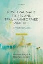 Post-Traumatic Stress and Trauma-Informed Practice