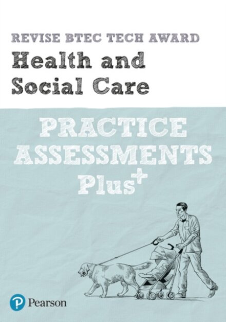 Pearson REVISE BTEC Tech Award Health and Social Care Practice exams and Plus - pre-2022 edition