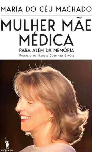 Mulher, Mãe, Médica – Para Além Da Memória