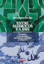 Entre Marrocos e a Ásia