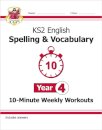 KS2 Year 4 English 10-Minute Weekly Workouts: Spelling & Vocabulary