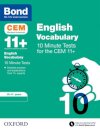 Bond 11+ CEM Vocabulary 10 Minute Tests: Ready for the 2026 Cambridge Select Insight exam