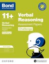 Bond 11+ Verbal Reasoning Challenge Assessment Papers 10-11 years: Ready for the 2025 exam (for GL Assessment & other 11 plus exams)
