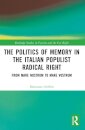 The Politics of Memory in the Italian Populist Radical Right