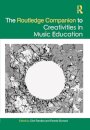The Routledge Companion to Creativities in Music Education