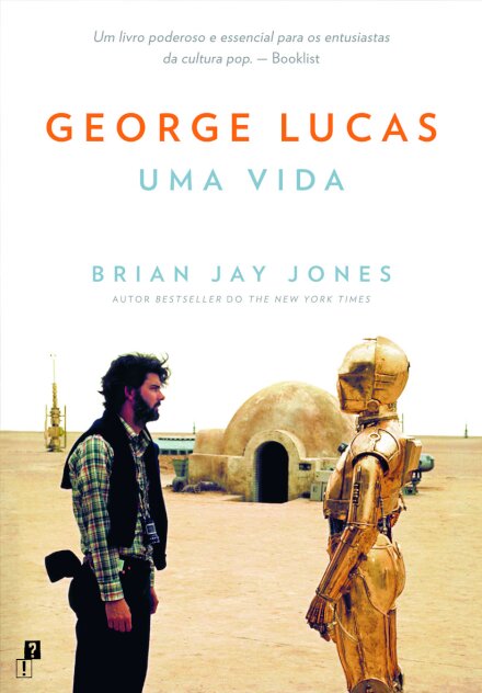 George Lucas: Uma Vida