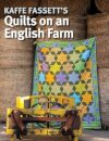 Kaffe Fassett's Quilts on an English Farm