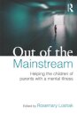 Out of the Mainstream: Helping the children of parents with a mental illness