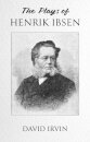 The Plays of Henrik Ibsen