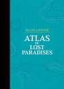 Atlas of Lost Paradises