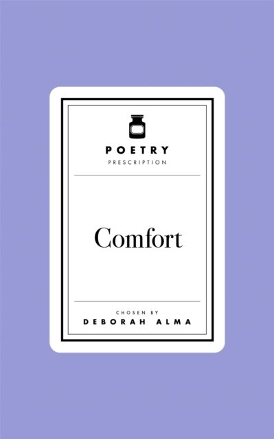 Poetry Prescription:  Comfort
