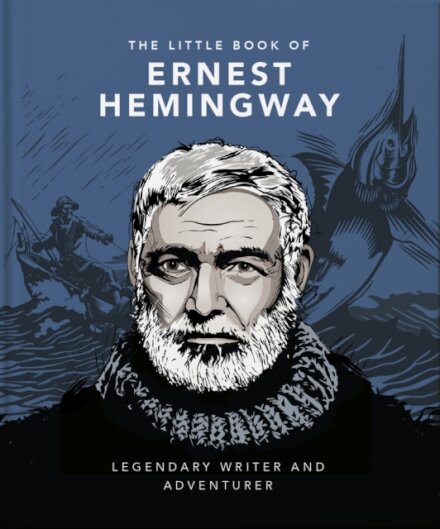 The Little Book of Ernest Hemingway