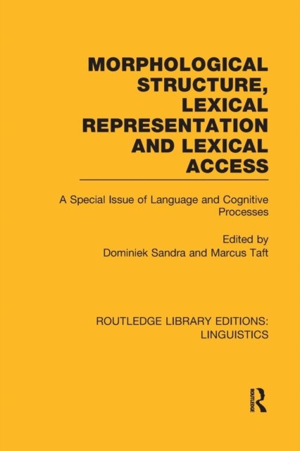 Morphological Structure, Lexical Representation and Lexical Access