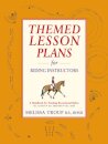 Themed Lesson Plans for Riding Instructors