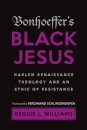 Bonhoeffer's Black Jesus