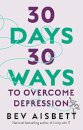 30 Days 30 Ways To Overcome Depression