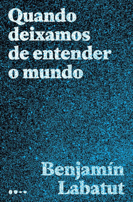 Quando Deixamos De Entender O Mundo