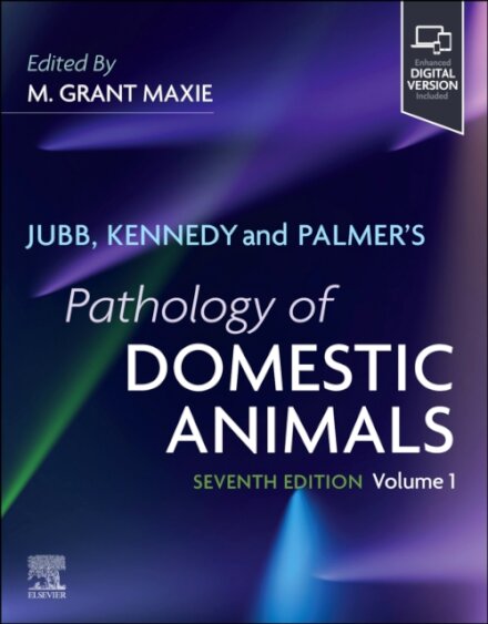 Jubb, Kennedy, and Palmer's Pathology of Domestic Animals: Volume 1