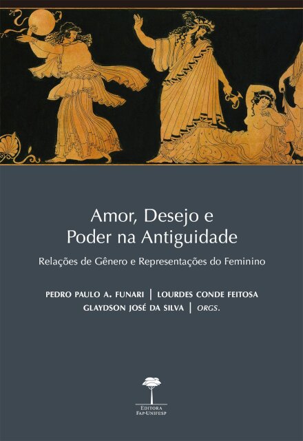 Amor, Desejo E Poder Na Antiguidade