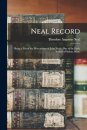 Neal Record; Being a List of the Descendants of John Neale, One of the Early Settlers of Salem, Mass.
