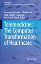 Telemedicine: The Computer Transformation of Healthcare