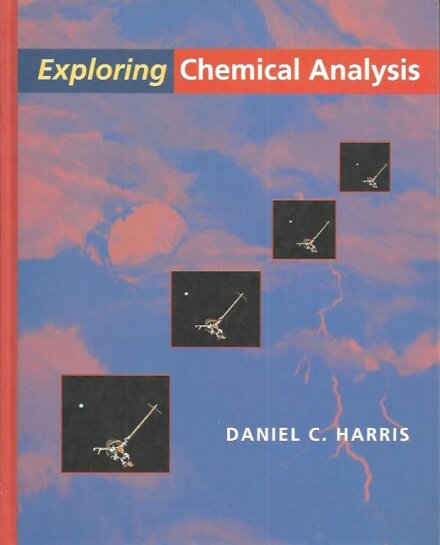 Exploring Chemical Analysis: 5th International Edition