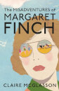 The Misadventures Of Margaret Finch