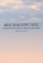 Walk in Wisdom's Path (Hardback)