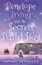 Penelope Irving and the Secrets of Pastel Bay