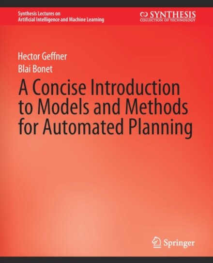 A Concise Introduction to Models and Methods for Automated Planning